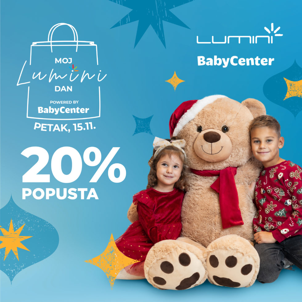 Moj Lumini dan i Baby Center u petak vam daruju 20% popusta