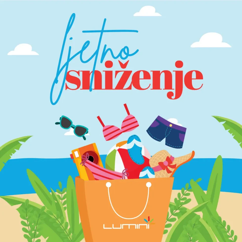 Veliko ljetno sniženje u Lumini centru!
